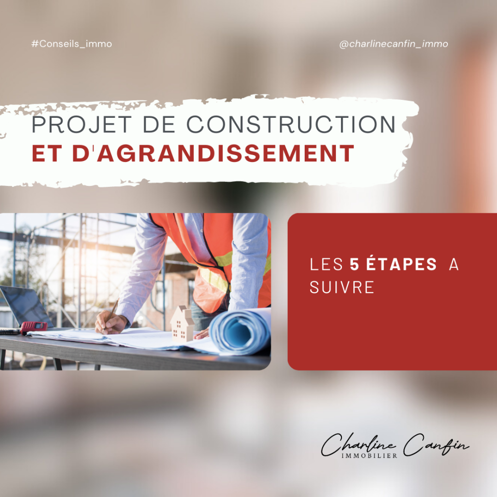 Projets de Construction et d'Agrandissement : 5 Étapes à Suivre